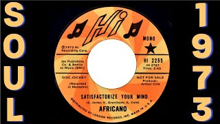 Africano  Satisfactorize Your Mind Hi Records 1973 Northern Soul 45 [upl. by Domeniga]