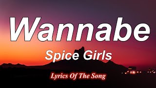 Spice Girls  Wannabe Lyrics [upl. by Otrebilif208]