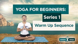 Yoga Warm Up Sequence for Beginners Sukshma Vyayama by Yogi Sandeep  Siddhi Yoga [upl. by Aik]