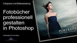 Fotobücher professionell gestalten in Photoshop [upl. by Ciro]