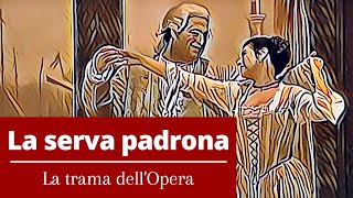 La serva padrona  La trama dellOpera [upl. by Anamor]