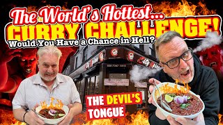 THE WORLDS HOTTEST CURRY CHALLENGE The Devils Tongue WOULD YOU HAVE A CHANCE IN HELL [upl. by Hameerak331]