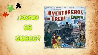 ¿Cómo se juega Aventureros al Tren Europa Juego de mesa Reseña [upl. by Ydnys547]