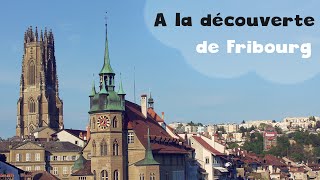 A la découverte de Fribourg [upl. by Enneirb]