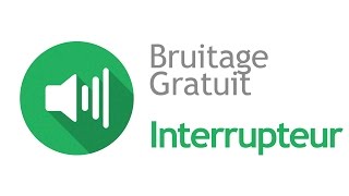 INTERRUPTEUR  BOUTON  Bruitage Gratuit [upl. by Letnohs]