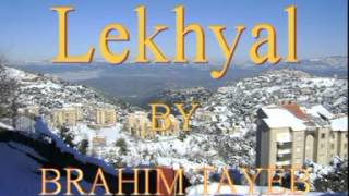 Brahim Tayeb  Lekhyal [upl. by Enirolf730]