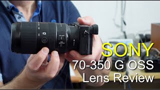 Sony 70 350 G OSS Lens Review [upl. by Bright378]