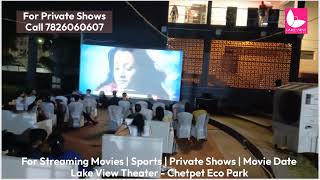 Lake View Theater  Chetpet Eco Park  For Private Shows  MOvies  Sports  Cricket  Movie Date [upl. by Hafeenah]