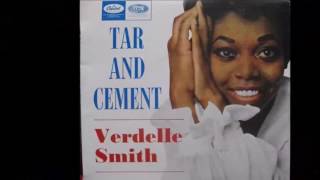 Verdelle Smith  Tar And Cement Stereo 1966 [upl. by Acined206]