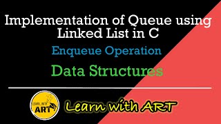 Queue using Linked List in C  Enqueue Operation of Queue  Implement Queue in C [upl. by Eskill935]