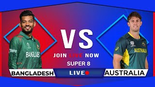 Australia vs Bangladesh 44th Match Super 8 Group 1  Live Cricket Score Commentary [upl. by Ruosnam]