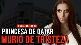 Encuentran muerta a la princesa de Qatar se dice que murió de tristeza  Kasia Gallanio [upl. by Bronwen863]