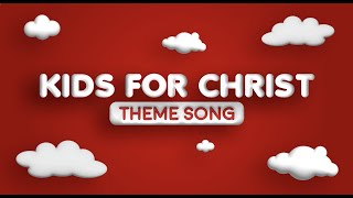 CFC Kids for Christ Theme Song Official Music Video  CFC KFC [upl. by Gustie651]