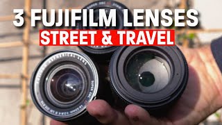 3 Fujifilm Lenses for Street and Travel Photography That I Use All The Time [upl. by Dustin]