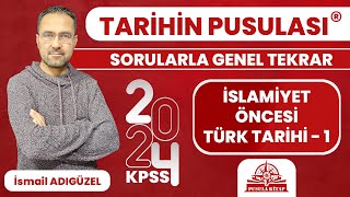 2024 KPSS Tarihin Pusulası  İslamiyet Öncesi Türk Tarihi  1  İsmail ADIGÜZEL [upl. by Ecinnahs]