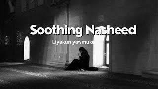 Liyakun Yamwuka Nasheed  Soothing nasheed  Iman boosting nasheed  Arabic Nasheed [upl. by Alohs]