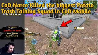 CoD Narco Killed The Biggest Potato Trash Talking Squad in COD Mobile Then This Happened CODM [upl. by Derian221]