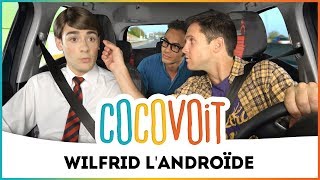 Cocovoit  Wilfrid lAndroïde [upl. by Sneve103]