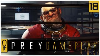 Lets Play PREY Gameplay Part 18  THE COOK  Walkthrough [upl. by Anhcar491]