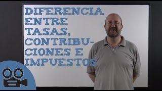 Diferencia entre tasas contribuciones e impuestos [upl. by Neemsay536]