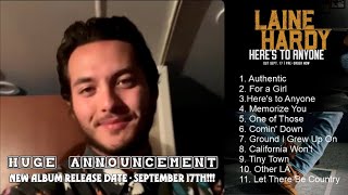 Laine Hardy HUGE ANNOUNCEMENT the release of a new album Heres To Anyone will be out Sep 17 [upl. by Nwahsram]