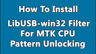 Install LibUSB Filter For MTK Port Using UMT MRT [upl. by Laroy]