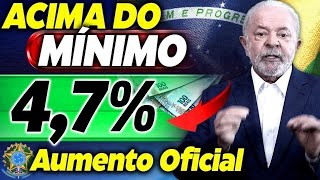 Aumento Oficial ACABA DE SER DIVULGADO 47  1 SUPRESA  Aposentados ACIMA do MÍNIMO [upl. by Gagliano]