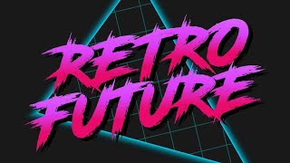 2023 to 2024  Retro Future [upl. by Doreg]