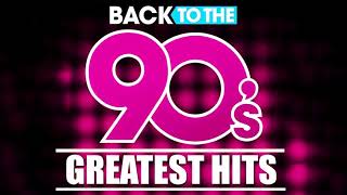 Back To The 90s  90s Greatest Hits Album  90s Music Hits  Best Songs Of The 1990s [upl. by Octave]