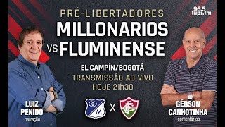 MILLONARIOS 1 X 2 FLUMINENSE  Libertadores  Segunda Fase  Ida  22022022  AO VIVO [upl. by Flagler573]