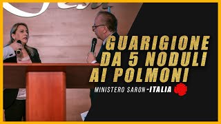 Guarigione da 5 noduli polmonari  Ministero Saron Italia [upl. by Eityak]