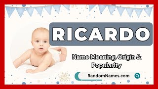 Ricardo  Baby Boy Name Meaning Origin amp Popularity  RandomNamescom [upl. by Aia]