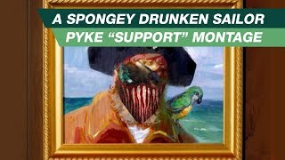 A spongey drunken sailor a support pyke montage  league of legends montage [upl. by Redyr697]