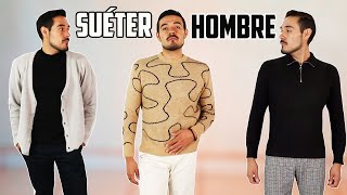 5 Suéteres que todo hombre debe tener I SUÉTERES PARA HOMBRE [upl. by Haas854]