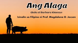 ANG ALAGA Maikling Kwento mula sa East Africa Filipino10 [upl. by Attah]