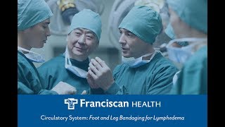 Circulatory System Foot and Leg Bandaging for Lymphedema [upl. by Nodnorb678]