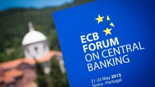 Highlights from the 2015 ECB Forum on Central Banking in Sintra Portugal [upl. by Lenej946]