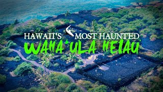 Hawaiis Most Haunted  Waha‘ula Heiau [upl. by Cletis]