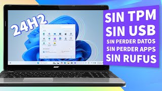 😮Impresionante ✅Instalar Windows 11 24H2 en PC NO Compatible sin Perder Datos ni Apps sin USB [upl. by Verlie220]