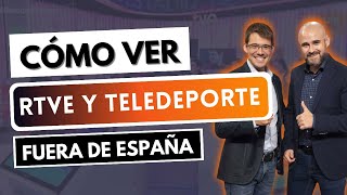 RTVE FUERA DE ESPAÑA 📺 Cómo ver RTVE y Teledeporte en el extranjero ✅ Francia México Argentina [upl. by Ailene]