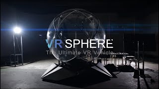 VR Sphere  The Ultimate VR Vehicle [upl. by Yelyk]