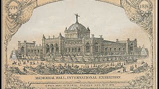 Philadelphia 1876 Worlds Fair  Centennial International Exposition [upl. by Egidio]