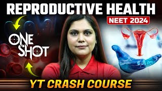 Reproductive Health Class 12 One Shot  NCERT Highlights  NEET 2024  Garima Goel [upl. by Stavro]