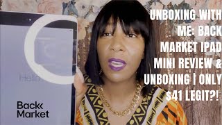 Unboxing With Me Back Market iPad Mini Review amp Unboxing  ONLY 41 Legit [upl. by Mulcahy]