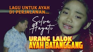 SILVA HAYATI  Urang Lalok Ayah Batanggang  Lagu Minang Terbaru Official MV [upl. by Retha]