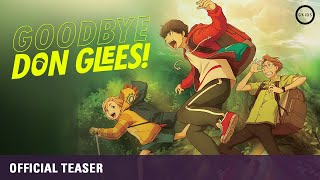 GOODBYE DON GLEES  Theatrical Date Announcement Teaser [upl. by Haymo]