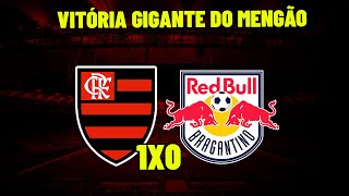 FLAMENGO 1X0 BRAGANTINO  VITÓRIA GRANDIOSA DO FLAMENGO [upl. by Giess705]