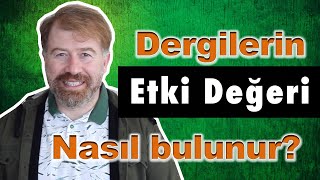 Dergilerin Etki faktörü  impact faktor  Nasıl bulunur [upl. by Furtek209]