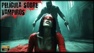 Ella lo conoció y la pesadilla comenzó 👿 Película sobre vampiros Suspense atmosférico [upl. by Odell401]