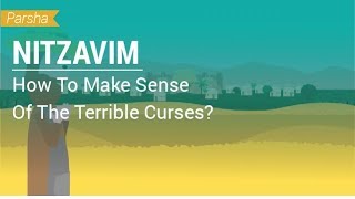 Parshat Nitzavim How To Make Sense Of The Terrible Curses [upl. by Oah511]